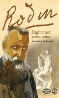 Rodin - Fugit amor, portrait intime