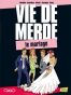 Vie de merde T.11