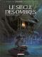 Le sicle des ombres T.4