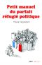 Petit manuel du parfait rfugi politique