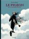 Le pigeon de la onzime heure