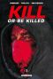 Kill or be killed T.1