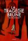 La tragdie brune