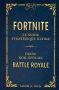 Fortnite battle royal - le guide stratgique ultime