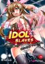 Idol slaves