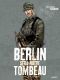 Berlin sera notre tombeau T.1