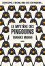 Le mystre des pingouins - roman