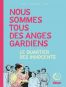 Nous sommes tous des anges gardiens - le quartier des innocents