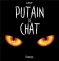 Putain de chat T.1