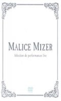 Malice Mizer - Selection de Performances Live