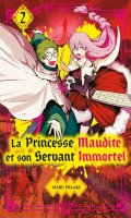 La princesse maudite et son servant immortel T.2