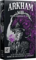 Arkham Noir : Affaire #3