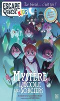 Escape Quest kids - T.2 : mystre  l'cole des sorciers