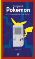 Hommage  pokmon, les origines de la saga