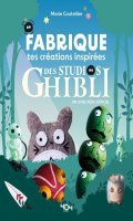 Fabriquez vos crations inspires du studio Ghibli