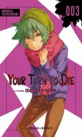 Your turn to die T.3