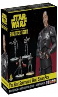 Star Wars Shatterpoint : Vous avez quelque chose (Escouade)