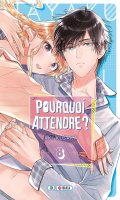 Pourquoi attendre ? T.8