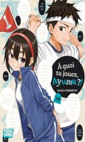 A quoi tu joues, Ayumu ?! T.14