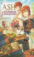 Ash - le Btisseur de civilisation T.7
