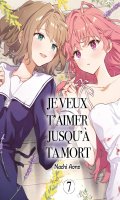 Je veux t'aimer jusqu' ta mort T.7