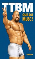 TTBM - La compilation de BD gay trs trs bien monte T.3