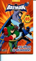 Batman L'alliance des Hros - Les Hros se runissent