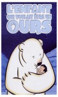 L'enfant qui voulait tre un ours