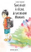 Sans aller  l'cole, je suis devenu mangaka