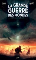 La grande guerre des mondes T.1