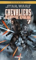 Star wars - chevaliers de l'ancienne rpublique - dition lgendes T.7