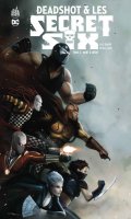Deadshot & les secret six T.2