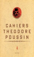 Cahiers Thodore Poussin T.4