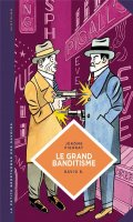 La petite bdthque des savoirs - le grand banditisme