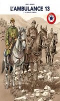L'ambulance 13 - dition centenaire 14-18 T.7