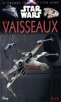 La grande imagerie Star Wars - les vaisseaux