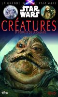 La grande imagerie Star Wars - les cratures et peuples de la galaxie