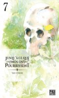 Jusqu' ce que nos os pourrissent T.7