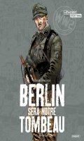 Berlin sera notre tombeau T.1
