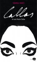 Callas, je suis Marias Callas