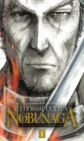 L'homme qui tua Nobunaga T.1